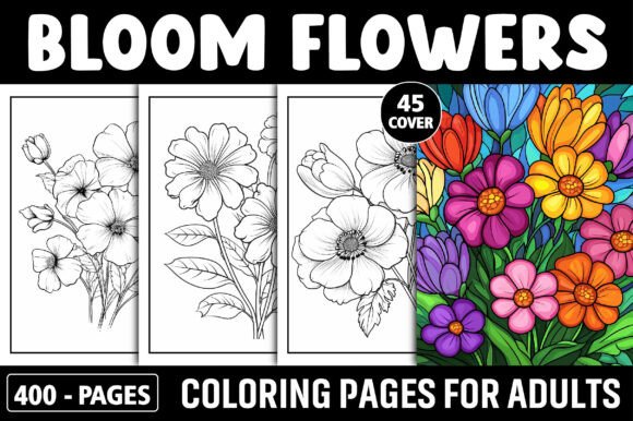 Bloom Flowers Adult Coloring Book: A Creative Escape for the Modern Mind