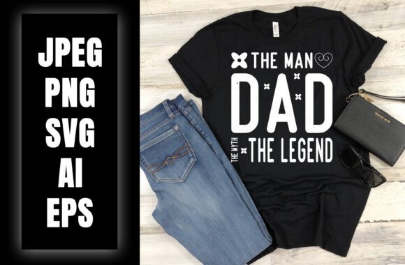 The Legend Dad T-Shirt Design: A Versatile Option for Father’s Day Creations